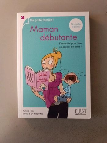 Maman débutante l'essentiel pour bien s'occuper de bébé