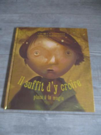 il suffit d'y croire place à la magie