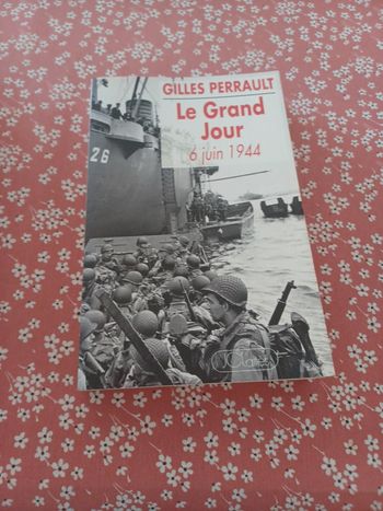 Le grand jour 6 juin 1944 par Gilles Perrault