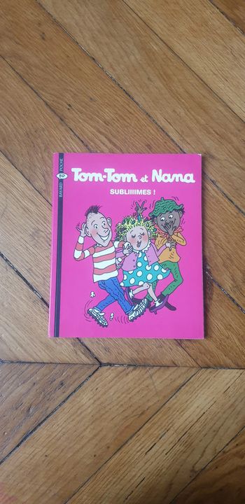 Tom-tom et nana Tome N° 32 : Subliiiimes !