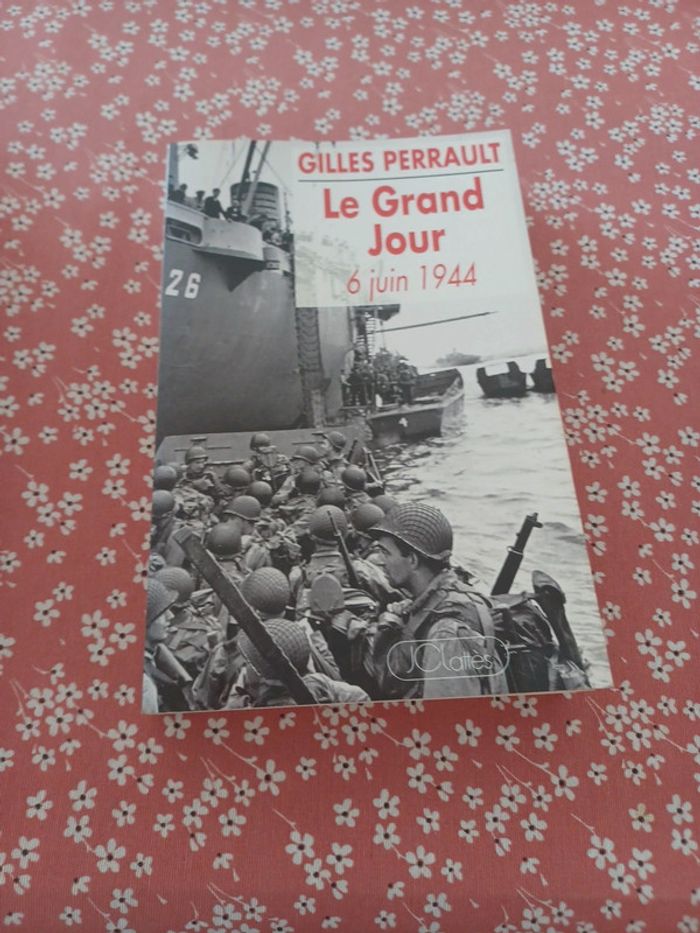 Le grand jour 6 juin 1944 par Gilles Perrault