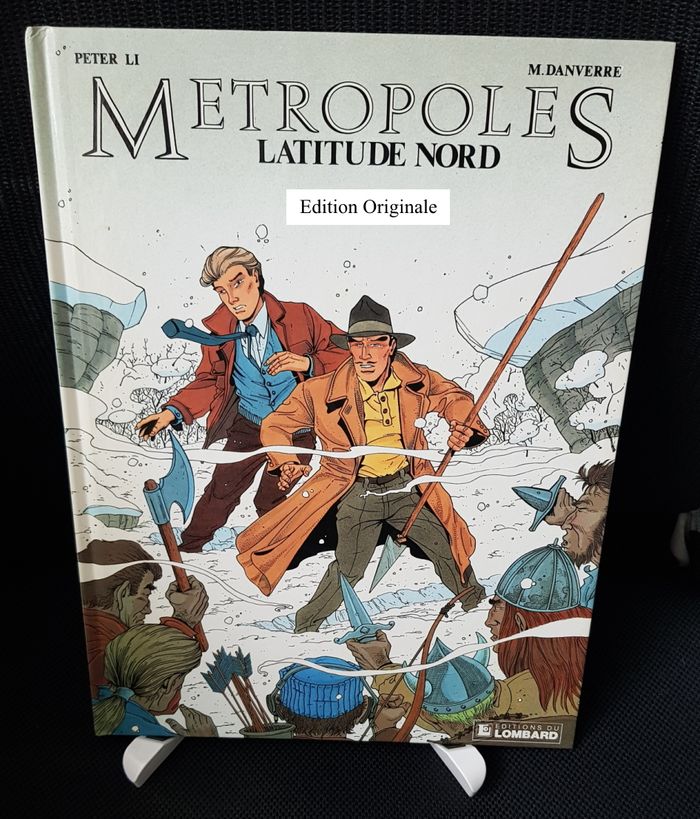 BD Métropole Tome 3 Latitude Nord EO - Peter Li - Michel Danverre - Editions du Lombard