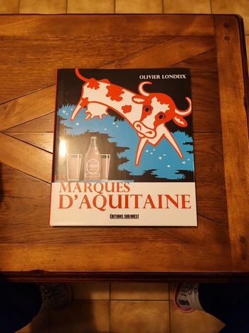 Livre Les Marques D'Aquitaine Olivier Londeix Éditions Sud Ouest