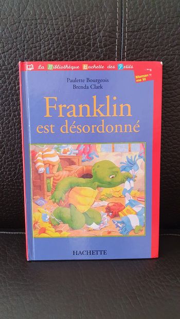 Livre " Franklin est désordonné " , collection la bibliothèque Hachette des Petits.