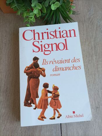 Livre Roman Ils rêvaient des Dimanches Christian Signol