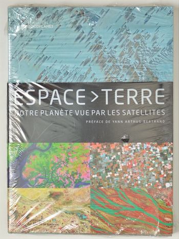 Livre Espace Terre : Notre planète vue par les satellites