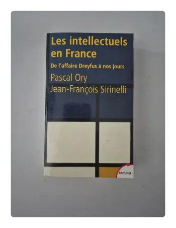 Les intellectuels en France De l'affaire Dreyfus à nos jours