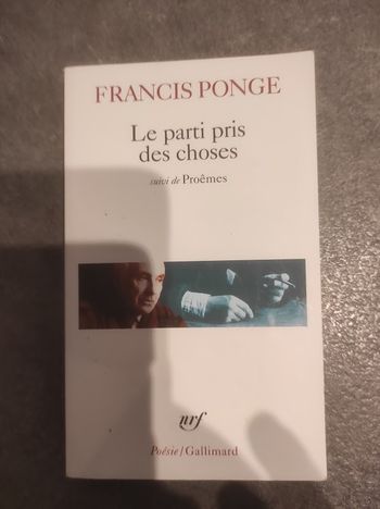 Le parti pris des choses Francis Ponge - nrf Poésie/Gallimard 2017