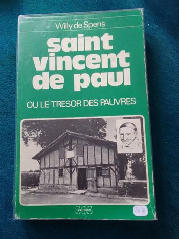 Willy de Spens - Saint Vincent de Paul ou le trésor des pauvres