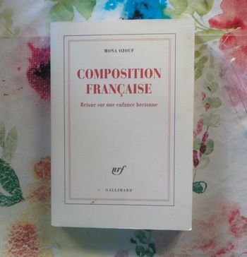 COMPOSITION FRANCAISE Retour sur une enfance bretonne de Mona OZOUF Ed. Gallimard