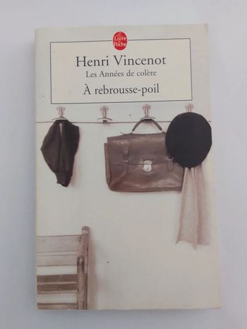Henri Vincenot - À rebrousse-poil / Les années de colère