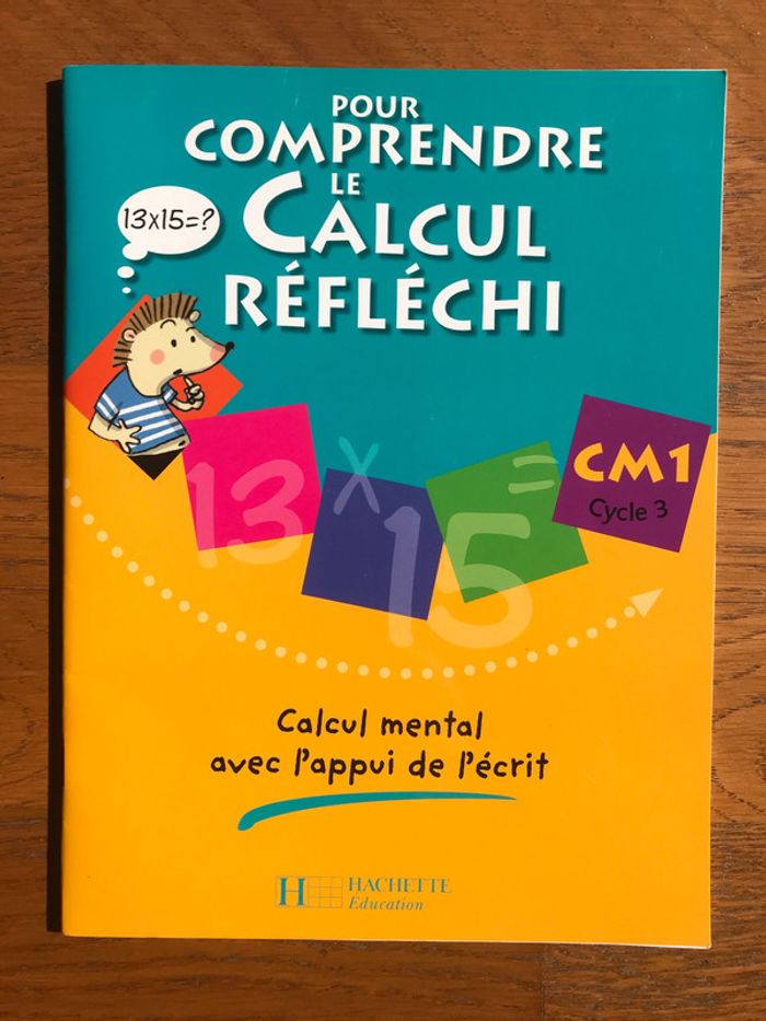 Pour comprendre le calcul réfléchi CM1 - Calcul mental avec l'appui de l'écrit - cahier de l’élève