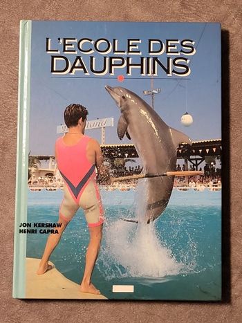 L'Ecole Des Dauphins Par Jon Kershaw, Henri Capra