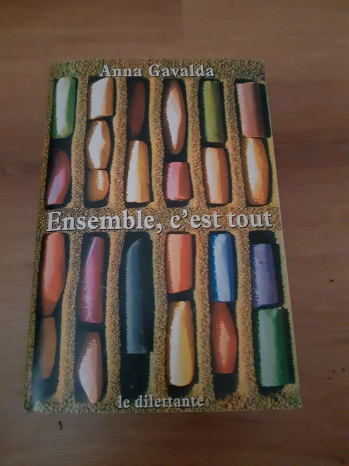Livre ensemble, c'est tout de Anna Gavalda