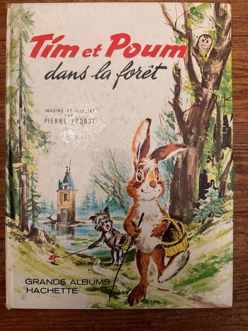 1965 Livre ancien grands albums Hachette Tim et Poum dans la forêt Pierre Probst Caroline