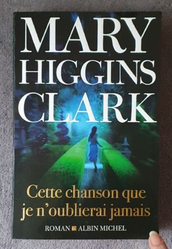 Roman Thriller psychologique, grand format "Cette Chanson que je n'oublierai jamais" / M. Higgins Clark