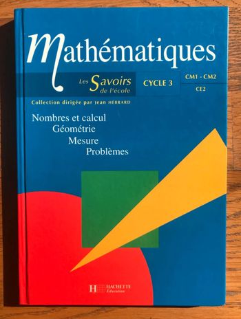 Les Savoirs de l’école - Mathématiques CE2-CM1-CM2. collection Hébrard