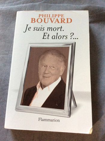 #je suis mort et alors Philippe Bouvard