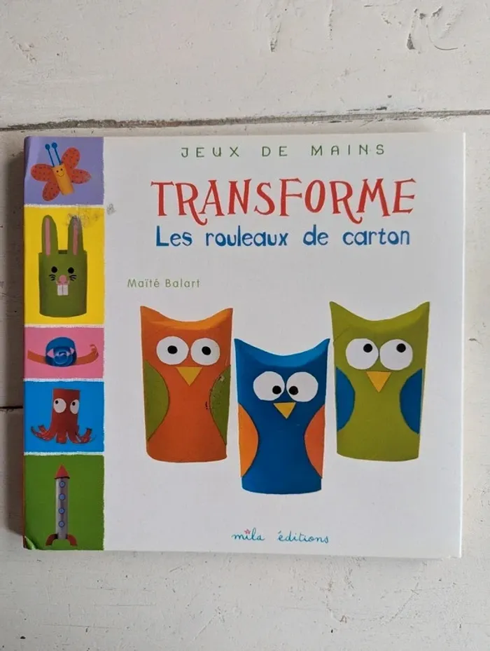 Livre créatif : Transforme les rouleaux de carton