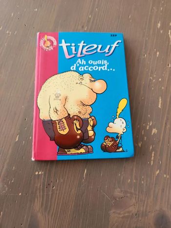 Livre Titeuf ah ouais d'accord. bibliothèque rose