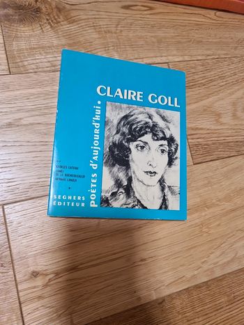 Poetes d'aujourd'hui Claire Goll