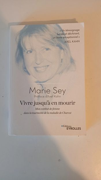 Vivre jusqu'à en mourir: Mon combat de femme dans la tourmente de la maladie de Charcot