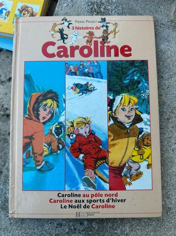 Recueil rare aventures Caroline livre Pierre Probst 3 histoires Noël pôle Nord sports d’hiver
