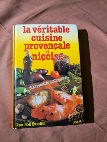 La véritable cuisine provençale et niçoise