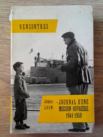 jacques loew - journal d'une mission ouvrière 1941-1959