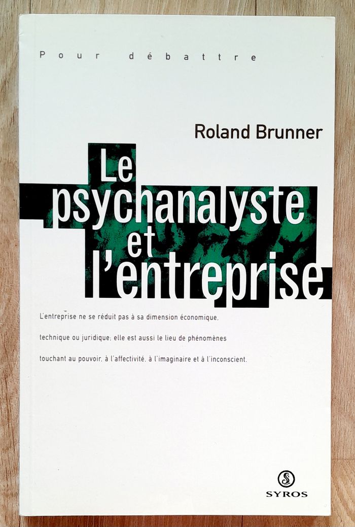 Roland Brunner - le psychanalyste et l'entreprise