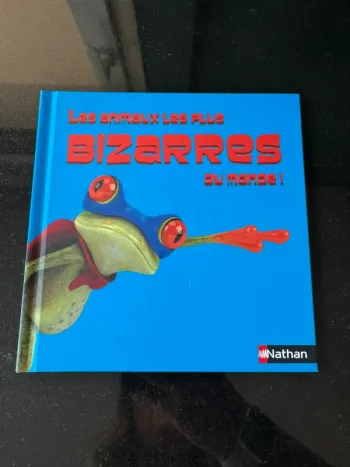 Livre Les animaux les Plus bizarres du Monde!