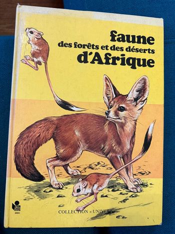 Livre Faune des forêts et des déserts d’Afrique Robert Dallet Lito ancien animaux Univers
