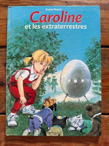 Édition Hachette BE - Livre rare Caroline et les extraterrestres album bd Pierre Probst