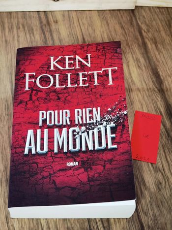 D4322 - livre "pour rien au monde" de Ken Follet
