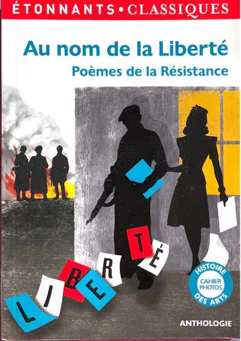 Au Nom De La Liberté : Poèmes De La Résistance