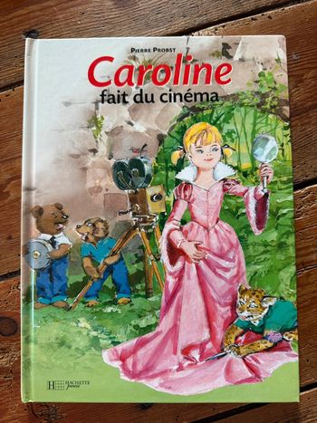 Édition Hachette BE - Livre rare Caroline fait du Cinéma album bd Pierre Probst