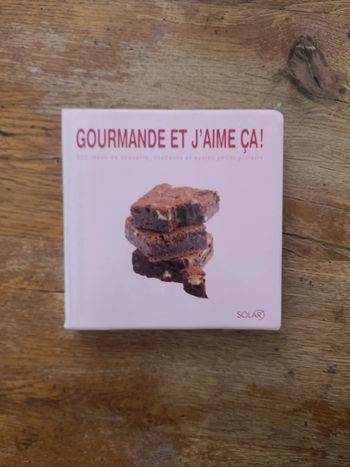 Gourmande et j'aime ça !