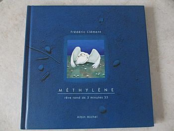 Livre Méthylène – Rêve rond de 3 minutes 33 – Frédéric Clément