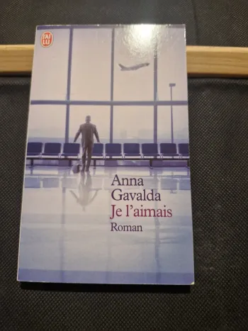 Je l'aimais - Anna Gavalda