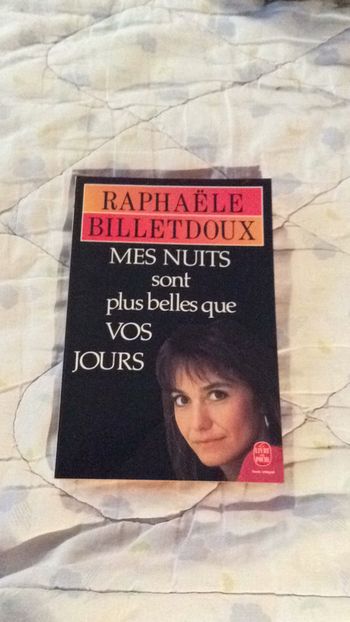 #mes nuits sont plus belles que vos jours par Raphaële Billetdoux