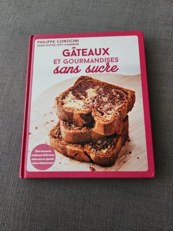 Livre Gâteaux et gourmandises sans sucre - Philippe Conticini