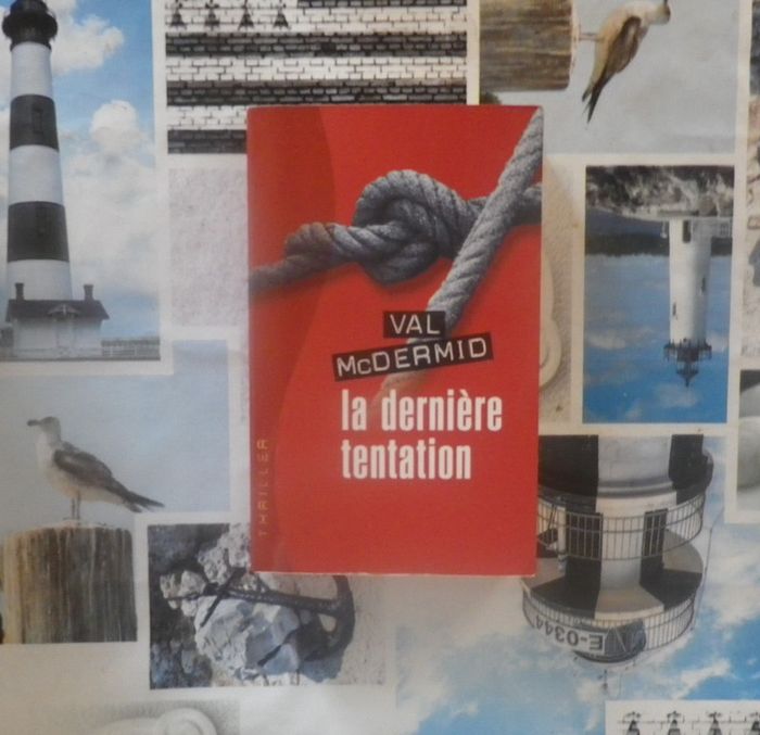 La dernière tentation de Val McDermid Ed. France Loisirs