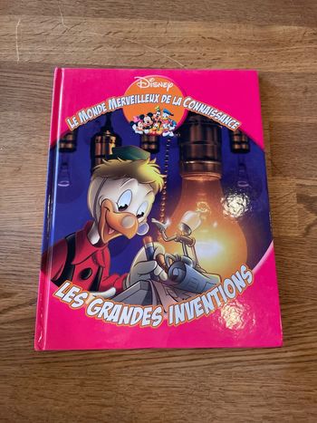 Livre Disney Le monde merveilleux de la connaissance Les grandes inventions