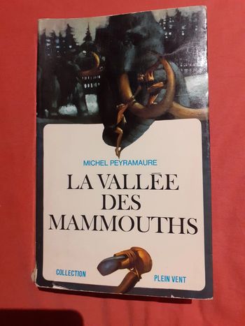 La vallée des mammouths - Michel Peyramaure