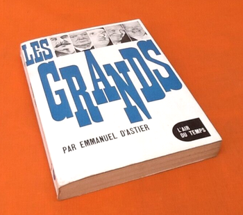 Emmanuel d' Astier  Les Grands Staline, Churchill, De Gaulle ... (1961)