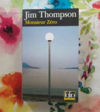 Monsieur Zéro de Jim Thompson Ed. Folio Policier