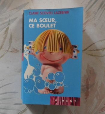 Ma soeur, ce boulet de Claire Scovell Lazebnik Ed. Piment