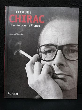 Jacques Chirac une vie pour la France