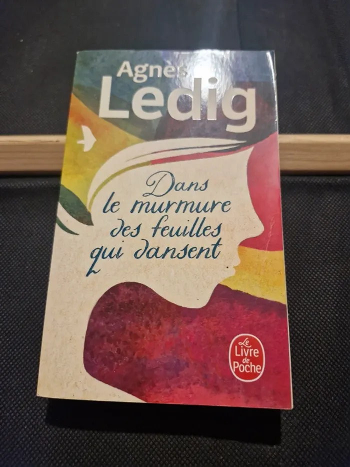 Dans le murmure des feuilles qui dansent - Agnès Ledig