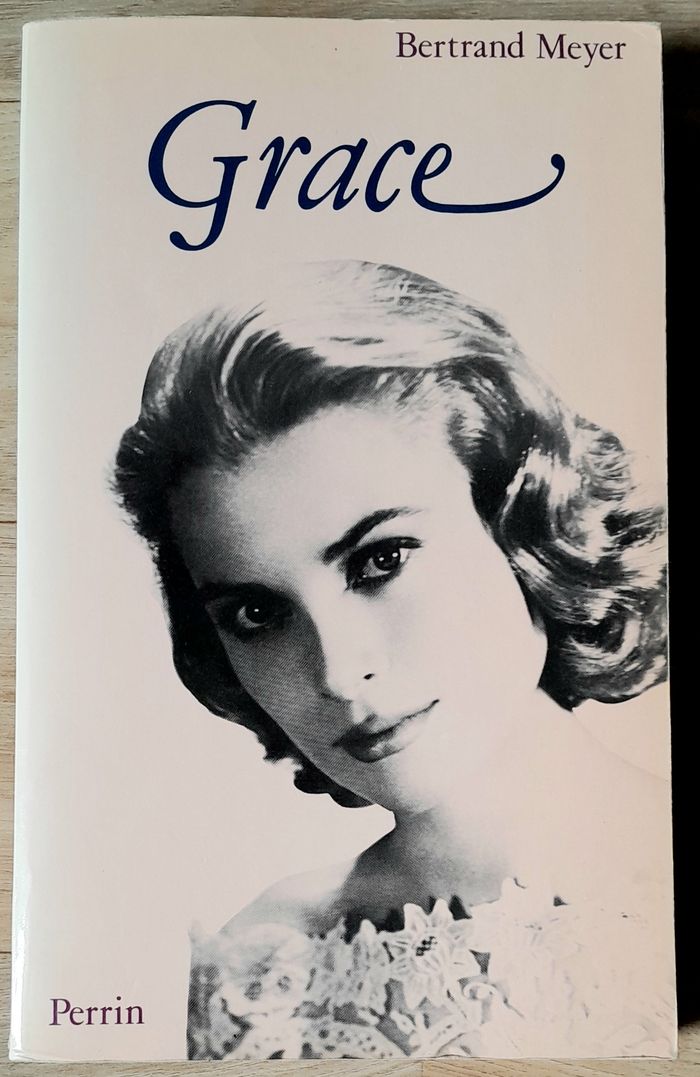 Grace de Monaco biographie - Bertrand Meyer